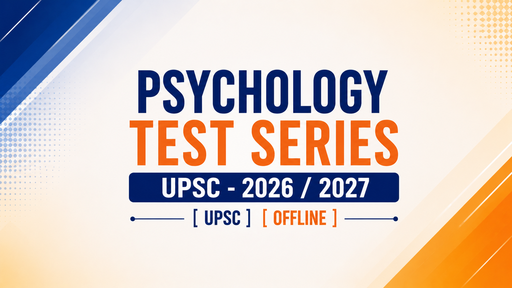 PSYCHOLOGY TEST SERIES UPSC - 2026 / 2027